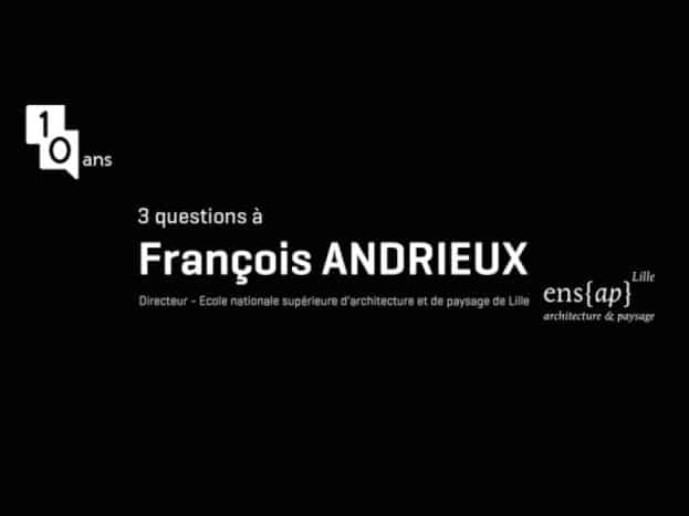 3 questions François Andrieux