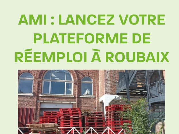 AMI : Votre future plateforme de réemploi à Roubaix ?