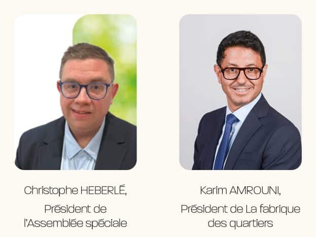Karim AMROUNI réélu président de La fabrique des quartiers et Christophe HEBERLE élu président de l’assemblée spéciale